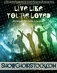 Live Like You're Loved Digital File choral sheet music cover